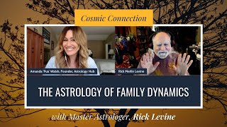 The Astrology of Family Dynamics w/ Astrologer Rick Levine