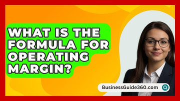 What Is The Formula For Operating Margin? - BusinessGuide360.com