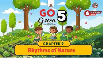 Rhythms of Nature | Chapter 9 | EVS Class 5 | Maple Books