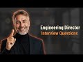 Engineering Director Interview Questions: 5 Answers That Get You Hired