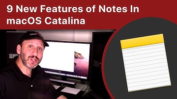 9 New Features of Notes in macOS Catalina