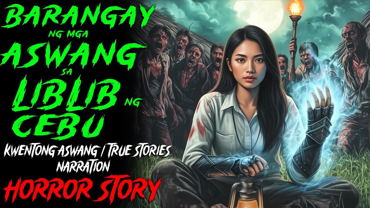 BARANGAY NG MGA ASWANG SA LIBLIB NG CEBU | Kwentong Aswang | True Story