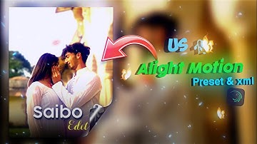 Saibo Efx Edit 🥰 || Ae Inspired Alight Motion Presets