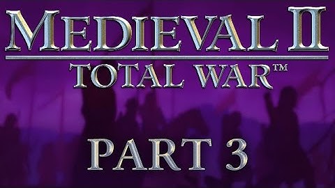 Medieval 2: Total War - Part 3 - Our Hour Of Swede
