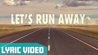 KONGOS - Let&#39;s Run Away (Official Lyric Video)