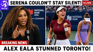BOMBSHELL! Serena Williams Breaks Silence After Alex Eala Defeats McNally At The National Bank Open!