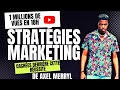 Axel merrylles stratgies marketing gnrant les 1 millions de vue en 18haxel kimi marketing