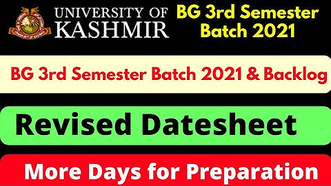 BG 3rd Semester Batch 2021  Revised Datesheet Kashmir University | More Days for Preparation