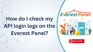 How do I check my API login logs on the Everest Panel?