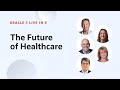 Oracle Live in 5: The Future of Healthcare  | HIGHLIGHTS