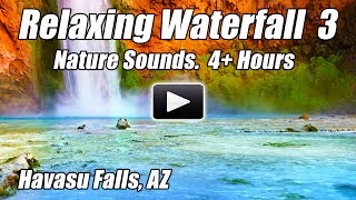 Havasu Falls Relaxing Waterfall Relax Nature Sounds Study Focus Meditation Sound of Water Calm Study