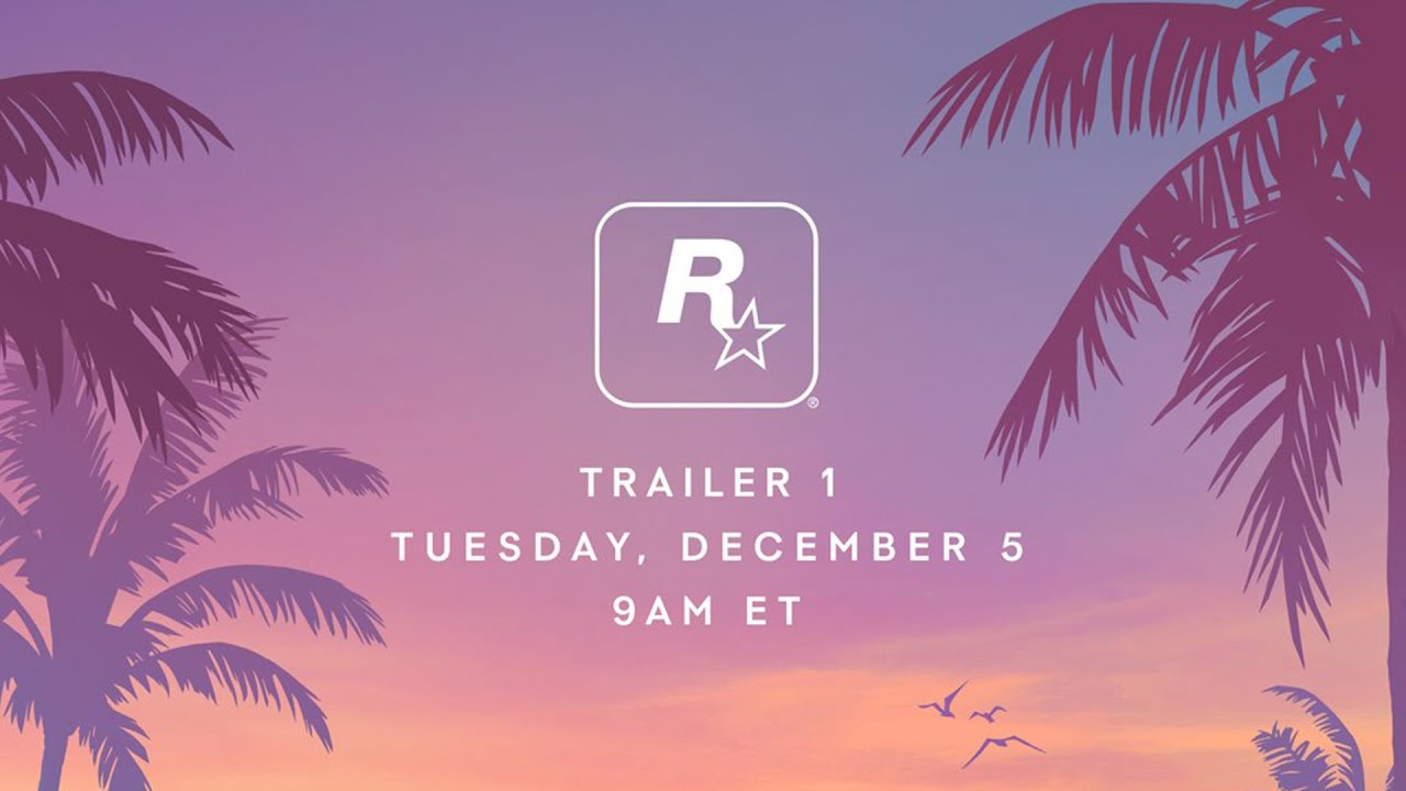 Rockstar Games Confirms GTA VI Official Trailer Release - Dafunda.com