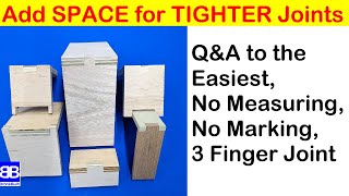 Why The Spacer For Easiest No Measure No Marking 3 Finger Box Joint