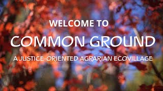 Welcome to Common Ground Ecovillage