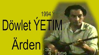 🔵Yykmayan Arden -YETIM #1994 #DowletBallykow #merv