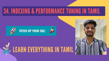 34. SQL Indexing and Performance Tuning Explained in Tamil | Boost Query Speed with Real Examples