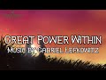 Epic Fantasy &amp; Magical Music | &quot;Great Power Within&quot;