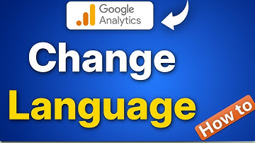 Taal wijzigen in Google Analytics