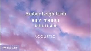 Hey There Delilah (Acoustic Cover) - Amber Leigh Irish ( Audio Art)