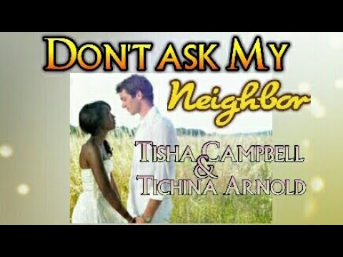 Meaning of Don't Ask My Neighbors by Tisha Campbell (Ft. Tichina Arnold)