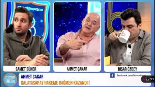 Ahmet Çakar: “Çok istediler Galatasaray’ı tökezletmeyi. Hakem belli ki inceden üflenmiş.