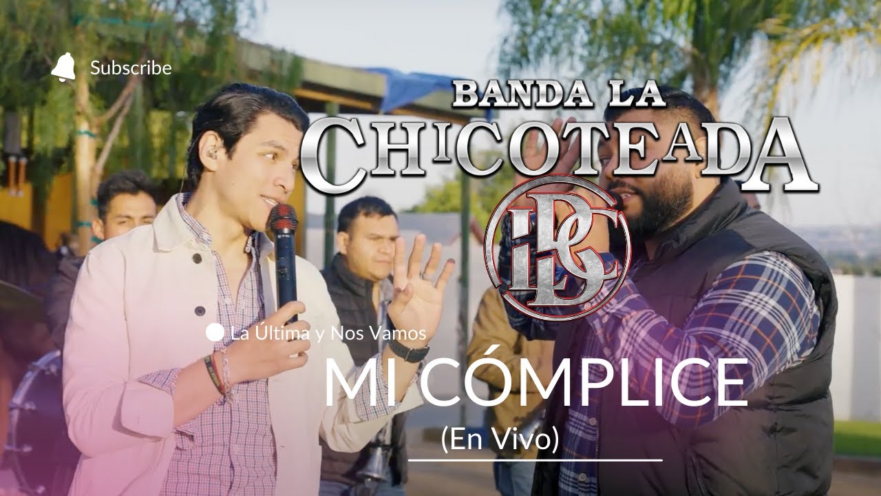 Banda La Chicoteada - Mi Cómplice [En Vivo 2023]