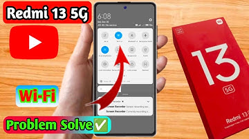 redmi 13 5g wifi problem, redmi 13 5g wifi connection problem