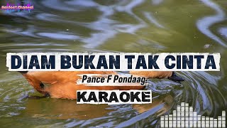 Diam Bukan Tak Cinta   Pance F Pondaag   Karaoke