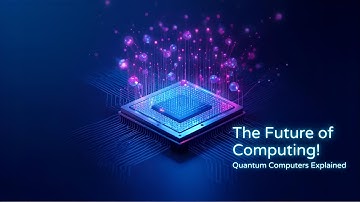 Quantum Computers Explained: Why They Matter!