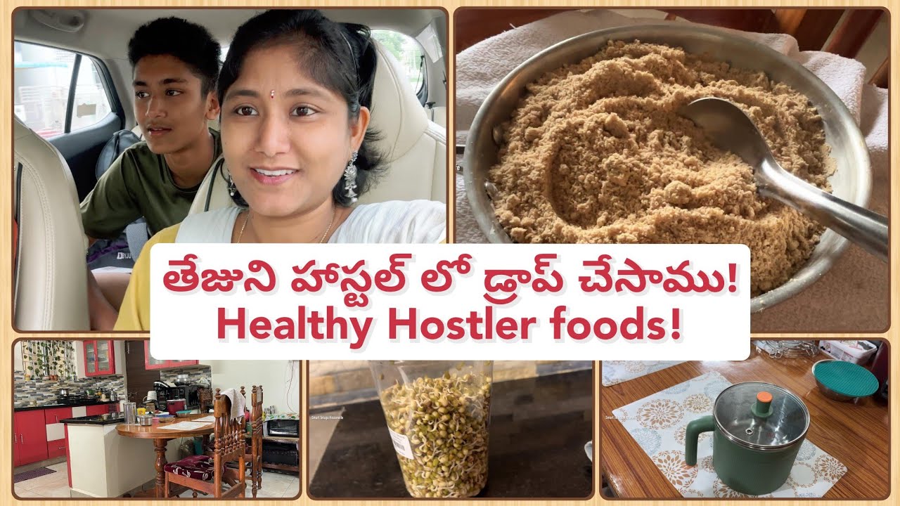 తేజుని హాస్టల్ లో డ్రాప్ చేసాము! Healthy Hostler foods!Indian homemaker ...