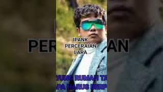Ipank  Perceraian Lara lirik liryc lirycs perceraianlara ipank lirik