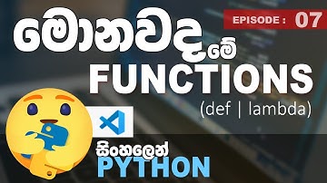 Python Sinhalen | Functions (def | lambda) | Ep - 07