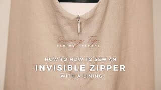 How to Sew An Invisible Zipper With A Lining | Sewing Therapy Tips & Tricks