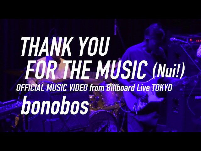 bonobos - THANK YOU FOR THE MUSIC (Nui!) - YouTube