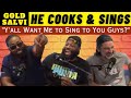 He cooks  sings  just talking with dell gold  mike salvi