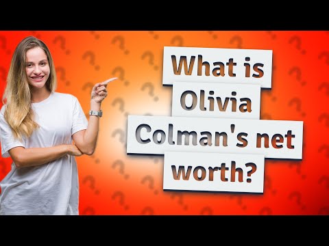 Βίντεο: Olivia Colman Net Worth