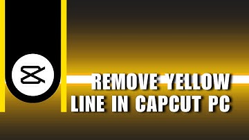⚡️ STEPS: How to REMOVE YELLOW LINE in CAPCUT PC | Full Guide