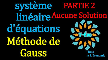 Algèbre linéaire | Système linéaire Méthode de Gauss | Partie 2 : Aucune Solution
