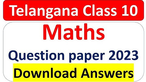 maths question paper 2023 class 10. maths prefinal question paper 2023 class 10 telangana