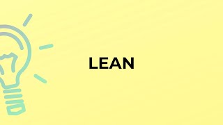 What is the meaning of the word LEAN?