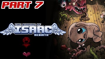 The Binding of Isaac: Rebirth - Episode 7 - Last Cain before Afterbirth!