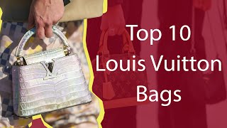 Top 10 Louis Vuitton Bags That Are Worth The Money