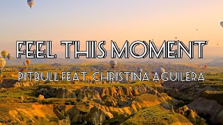 Feel This Moment - Christina Aguilera & Pitbull | Lyrics [1 hour]