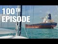 CLOSE ENCOUNTERS IN SHIPPING LANES! - SAILING FOLLOWTHEBOAT Ep 100