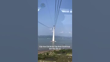 TRẢI NGHIỆM CÁP TREO CÁT BÀ DÀI NHẤT THẾ GIỚI 21KM