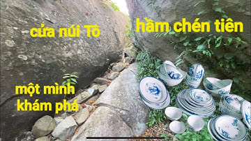 Thăm lại hầm chén tiên cạnh cửa Núi giữa rừng núi Tô linh thiêng huyền bí