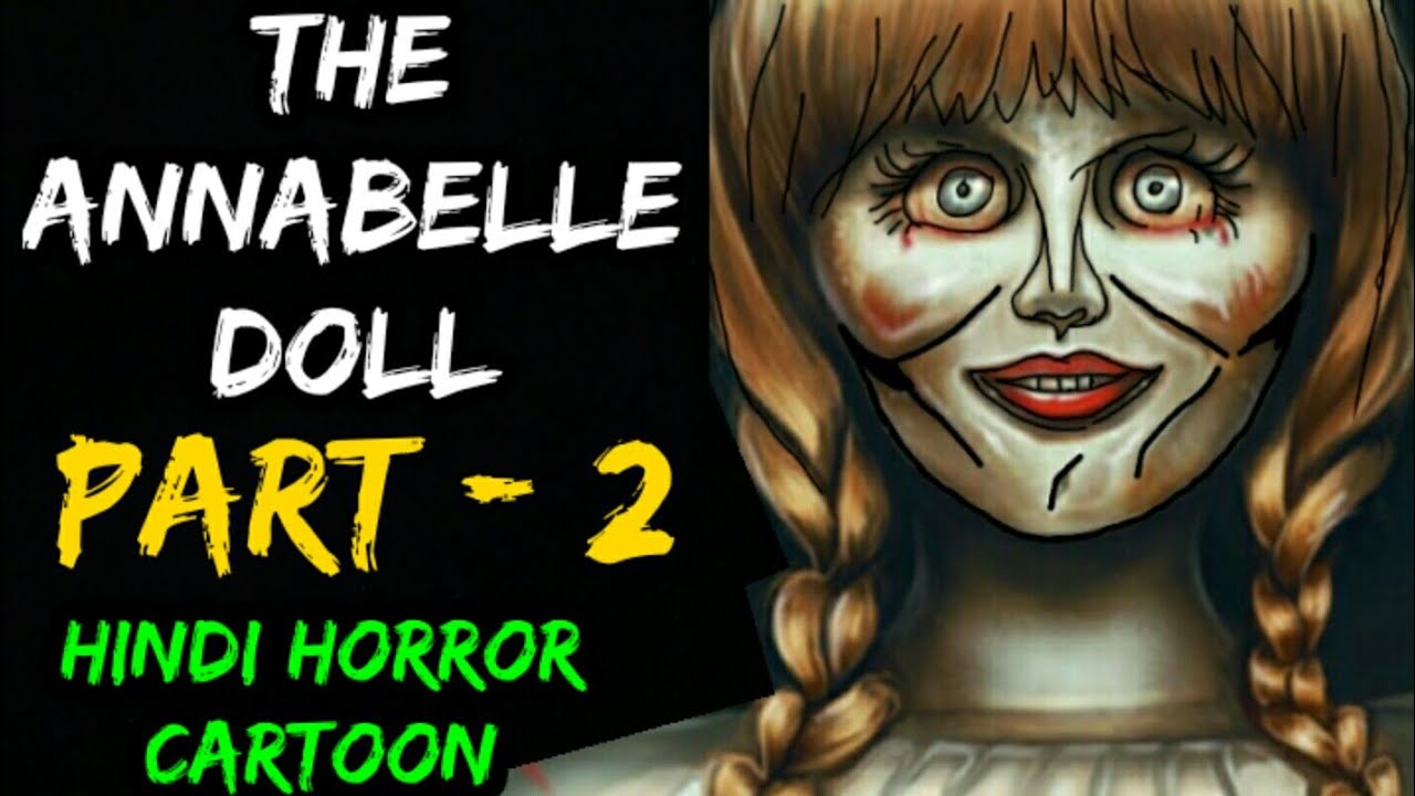 🔴 Annabelle Comes Home Hindi (Part 2) Fear Files 2019