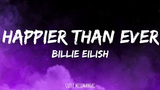 Billie Eilish - "HAPPIER THAN EVER" Lyrics