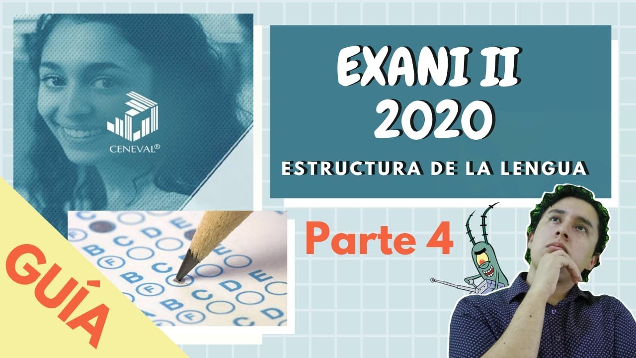 😱 Guía EXANI-II Resuelta -Estructura de la lengua - Parte 4 2020 Examen