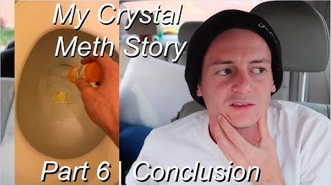 My Crystal Methamphetamine Story | Part 6 | Conclusion & Current Views on Recovery